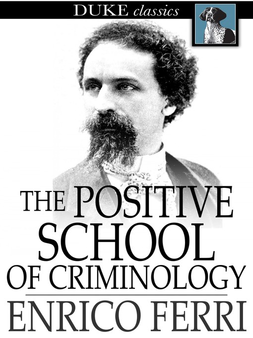 Title details for The Positive School of Criminology by Enrico Ferri - Available